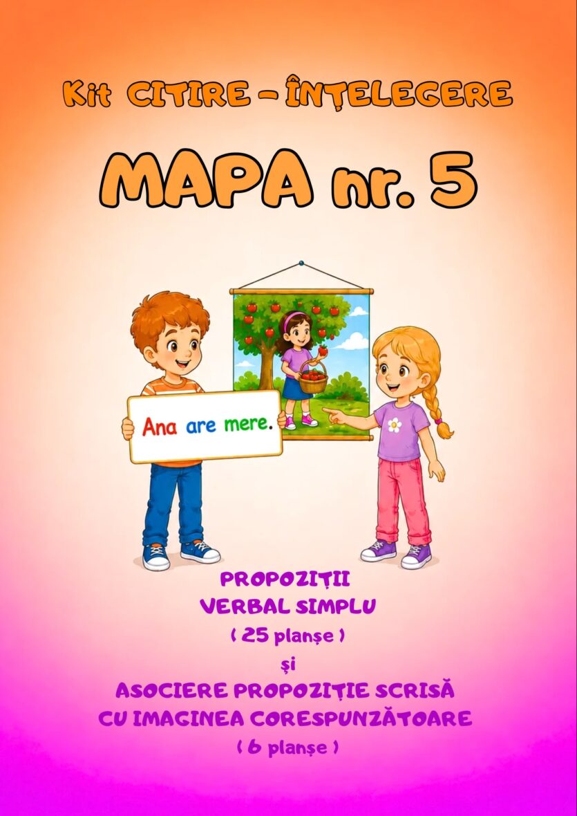 KIT “CITIRE ȘI ÎNȚELEGERE“ MAPA NR.5 – Propoziții verbal simplu