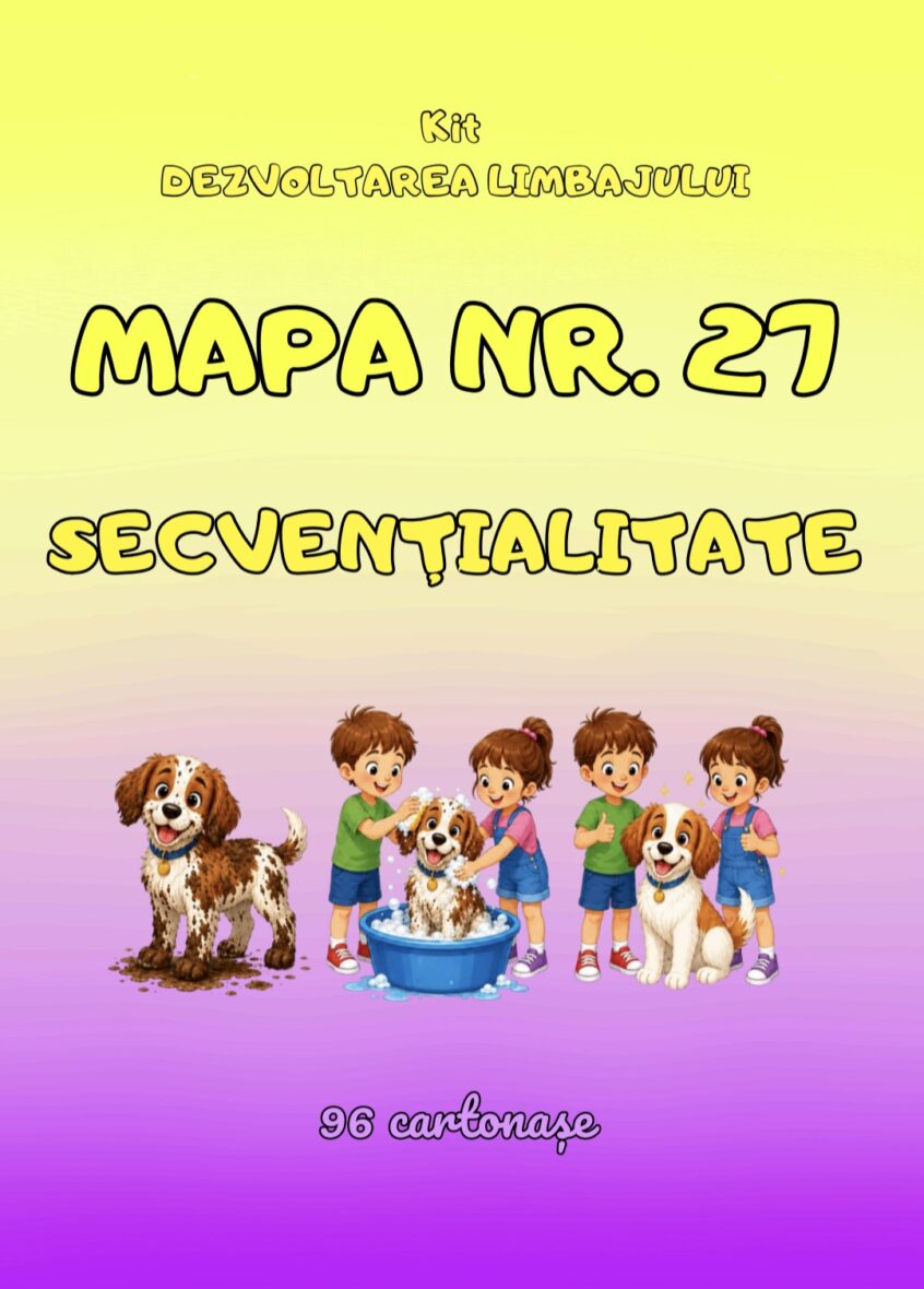 KIT DEZVOLTAREA LIMBAJULUI MAPA NR.27 – SECVENȚIALITATE