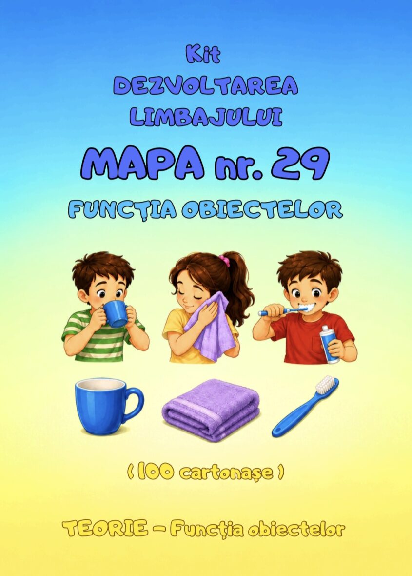 KIT DEZVOLTAREA LIMBAJULUI – MAPA NR.29 – FUNCȚIA OBIECTELOR