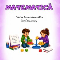 Matematică – Caiet pentru clasa a IV-a – auxiliar didactic adaptat pentru elevii cu CES
